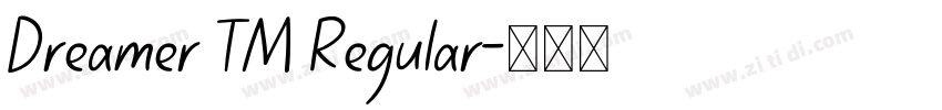 Dreamer TM Regular字体转换